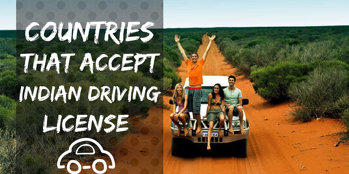 இந்திய டிரைவிங் லைசென்ஸும், வெளிநாட்டுச் சாலைகளும்!